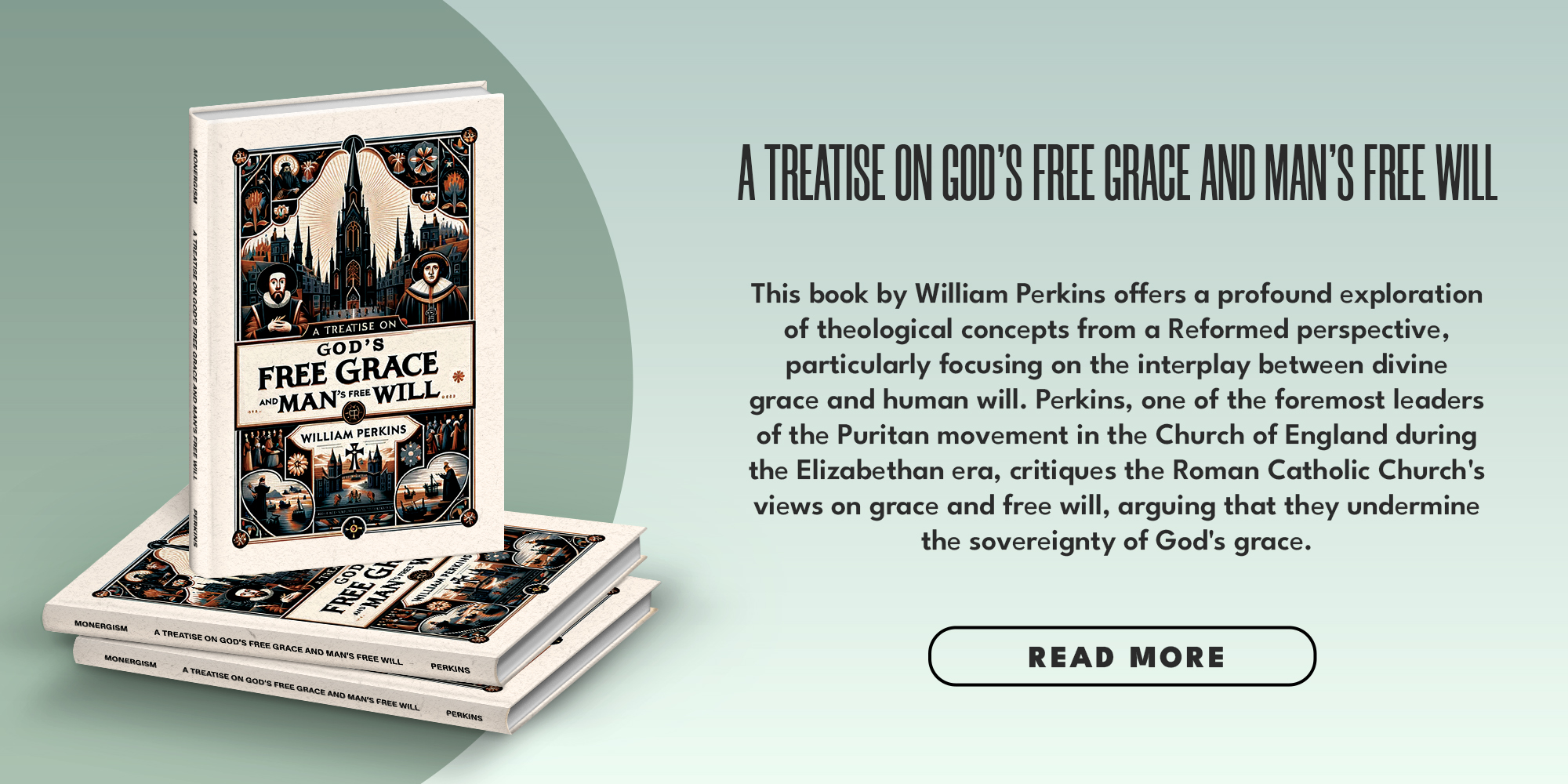 A Treatise on God's Free Grace and Man's Free Will