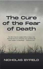 The Cure of the Fear of Death