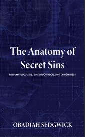 The Anatomy of Secret Sins