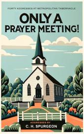 Only a Prayer Meeting!