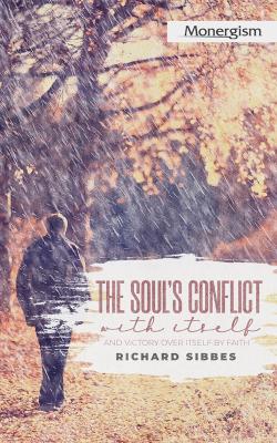 The Soul's Conflict and Victory Over Itself by Faith