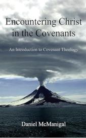 Encountering Christ in the Covenants